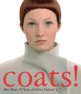 Coats!: Max Mara, 55 Years of Italian Fashion