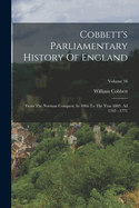 Cobbett's Parliamentary History Of England: From The Norman Conquest, In 1066 To The Year 1803. Ad 1765 - 1771; Volume 16