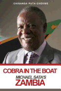 Cobra in the Boat: Michael Sata's Zambia