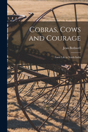 Cobras, Cows and Courage; Farm Life in North India