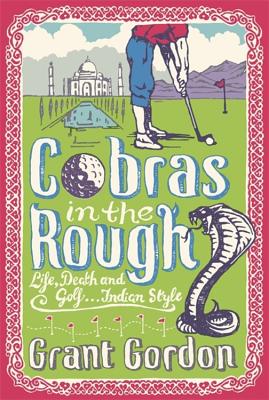 Cobras in the Rough - Gordon, Grant