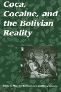 Coca, Cocaine, and the Bolivian Reality