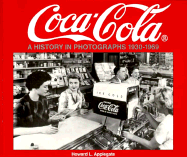 Coca-Cola: A History in Photographs, 1930-1969