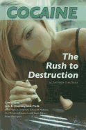 Cocaine: The Rush to Destruction