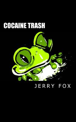 Cocaine Trash - Fox, Jerry