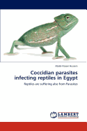 Coccidian Parasites Infecting Reptiles in Egypt