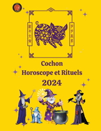Cochon Horoscope et Rituels 2024