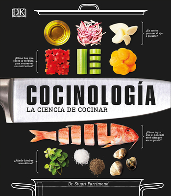 Cocinolog?a (the Science of Cooking): La Ciencia de Cocinar - Farrimond, Stuart, Dr.