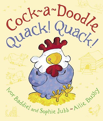 Cock-A-Doodle Quack Quack - Baddiel, Ivor, and Jubb, Sophie