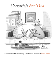 Cockatiels for Two: A Book of Cat Cartoons