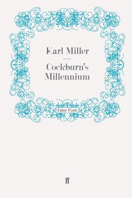 Cockburn's Millennium - Miller, Karl