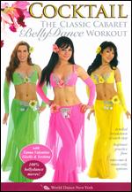 Cocktail: The Classic Cabaret BellyDance Workout - 