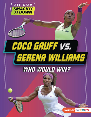 Coco Gauff vs. Serena Williams: Who Would Win? - Ridge, Yolanda