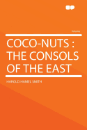 Coco-Nuts: The Consols of the East
