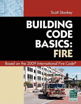 Code Basics Series: 2009 International Fire Code - International Code Council