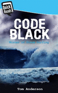 Code Black: Winter of Storm Surfing