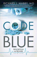 Code Blue: Prescription for Trouble Series #1