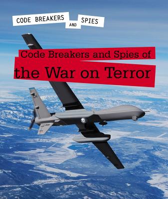 Code Breakers and Spies of the War on Terror - Schmermund, Elizabeth