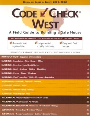 Code Check West: A Field Guide to Building a Safe House - Kardon, Redwood, and Hansen, Douglas, and Casey, Michael
