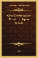 Code de Procedure Penale Du Japon (1892)