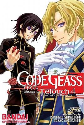 Code Geass, Volume 4: Lelouch of the Rebellion - Okouchi, Ichiro, and Taniguichi, Goro