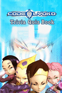 Code Lyoko: Trivia Quiz Book