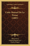 Code-Manuel de La Presse (1885)
