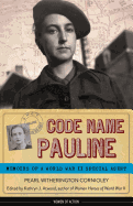 Code Name Pauline: Memoirs of a World War II Special Agent Volume 5