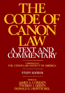 Code of Canon Law: A Text and Commentary - Coriden, James A (Editor), and Heintschel, Donald E (Editor), and Green, Thomas J (Editor)
