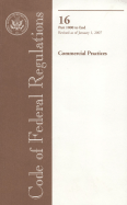 Code of Federal Regulations, Title 16, Commercial Practices, PT. 1000-End, Revised as of January 1, 2010 - Office of the Federal Register (Compiled by)