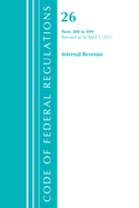 Code of Federal Regulations, Title 26 Internal Revenue 300-499, Revised as of April 1, 2022