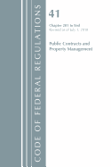 Code of Federal Regulations, Title 41 Public Contracts and Property Management 201-End, Revised as of July 1, 2018