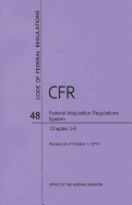 Code of Federal Regulations Title 48, Federal Acquisition Regulations System (Fars), Part 2 (Parts 201-299), 2016