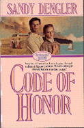 Code of Honor - Dengler, Sandra, and Dengler, Sandy