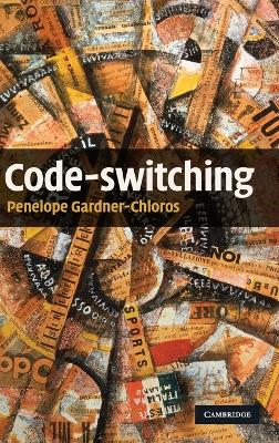 Code-switching - Gardner-Chloros, Penelope