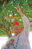 Code Talker Stories =: Nihizaad Bee Nidasiibaa'