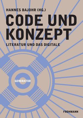 Code Und Konzept - Bajohr, Hannes (Editor)