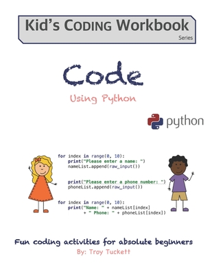 Code Using Python: Fun activities for Absolute Beginners by Troy ...