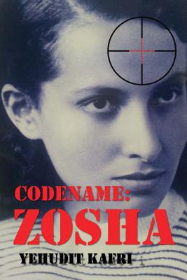 Codename: Zosha - Kafri, Yehudit, and Pace, Anne Hartstein (Translated by)