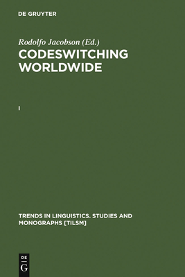 Codeswitching Worldwide. [I] - Jacobson, Rodolfo (Editor)