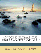 Codex Diplomaticus Aevi Saxonici Volume 2