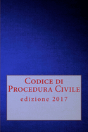 Codice Di Procedura Civile: Edizione 2017