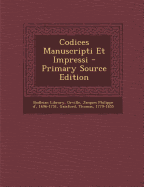 Codices Manuscripti Et Impressi - Primary Source Edition