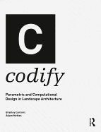 Codify: Parametric and Computational Design in Landscape Architecture