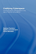 Codifying Cyberspace: Communications Self-Regulation in the Age of Internet Convergence