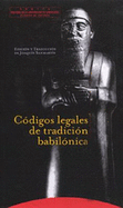 Codigos Legales de La Tradicion Babilonica - Sanmartin, Joaquin