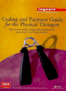 Coding and Payment Guide for the Physical Therapist, 2004: An Essential Coding, Billing, and Payment Resource for the Physical Therapist - St Anthony