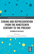 Coding and Representation from the Nineteenth Century to the Present: Scrambled Messages