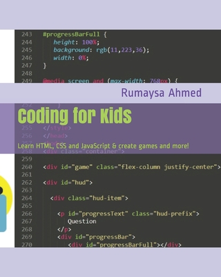 Coding for Kids: Learn HTML, CSS and JavaScript & create games and more! - Ahmed, Rumaysa