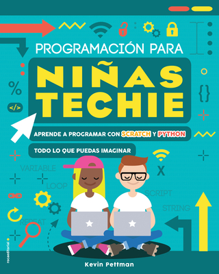 Coding - Programaci?n Para Nias Techie / You Can Code - Pettman, Kevin